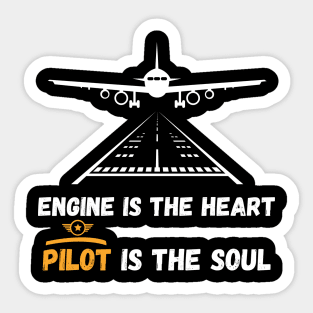 Engine is the heart pilot is the soul Unisex Sticker